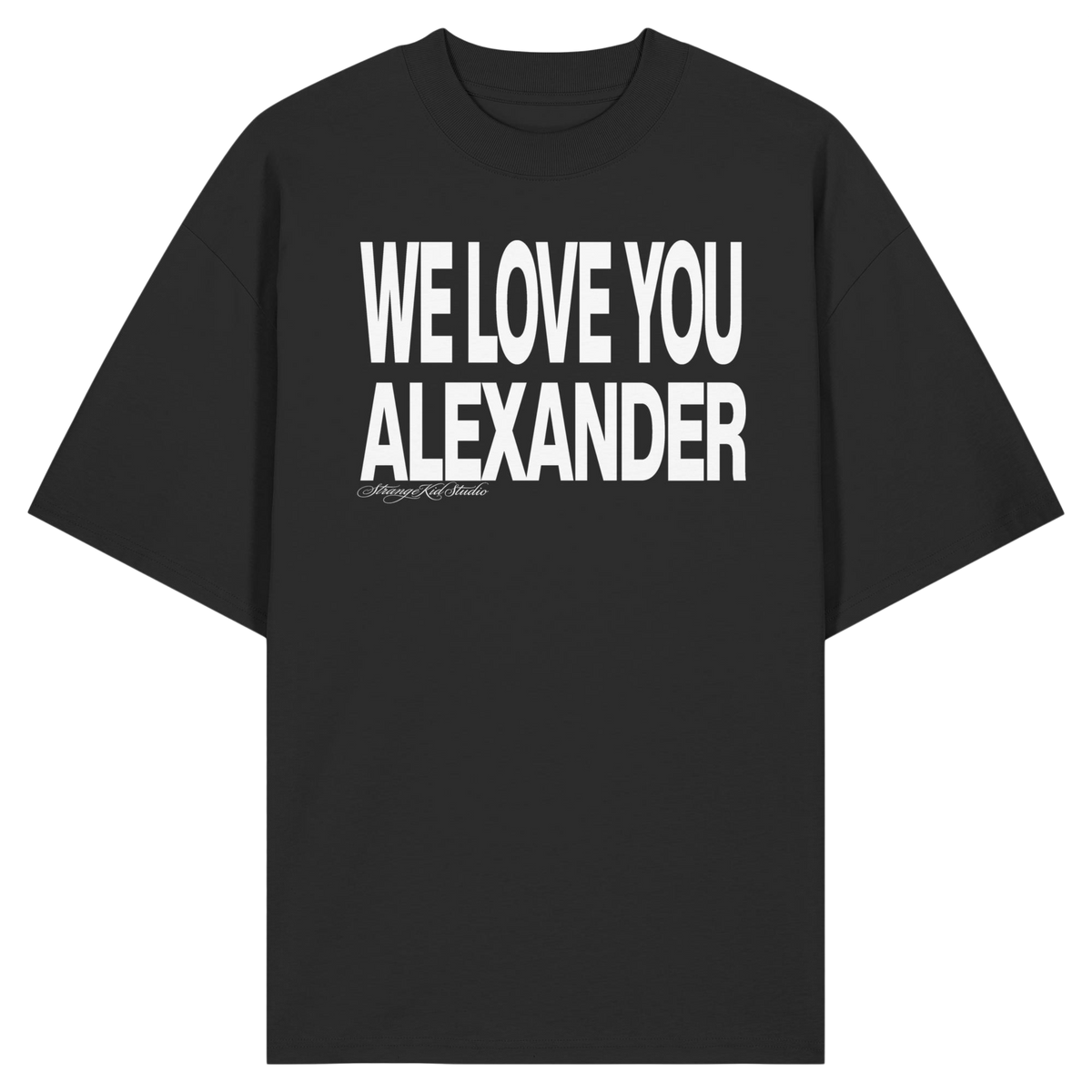WE LOVE YOU ALEXANDER TEE