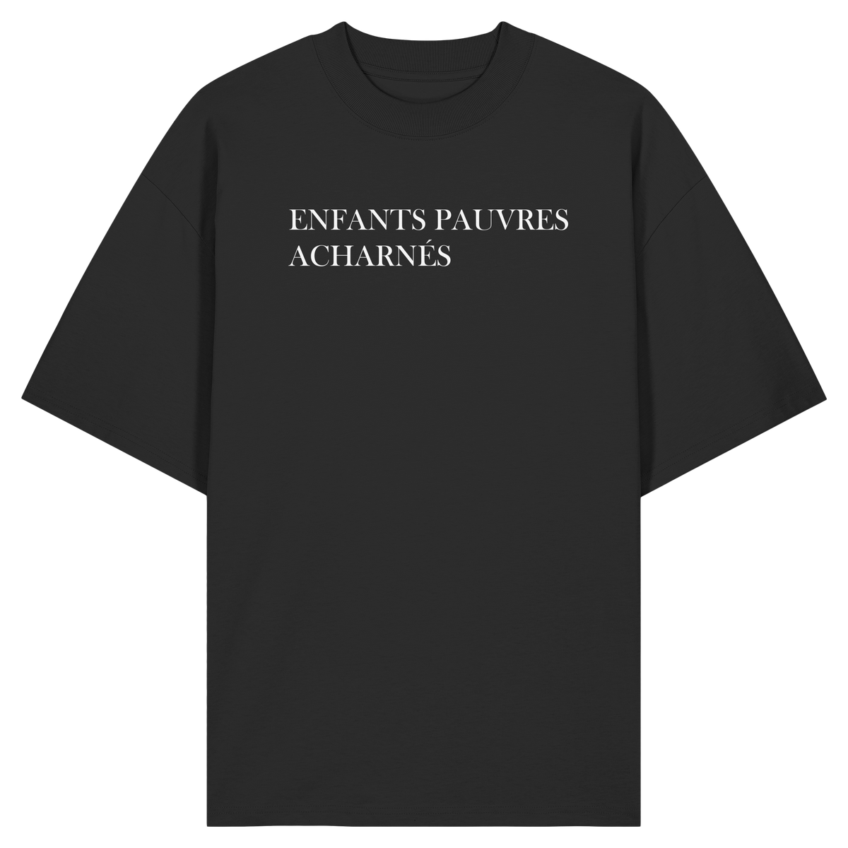 ENFANTS PAUVRES ACHARNES TEE